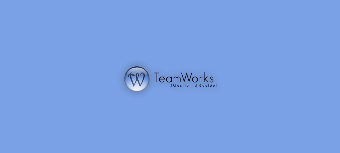 Teamworks, gestion d’équipe